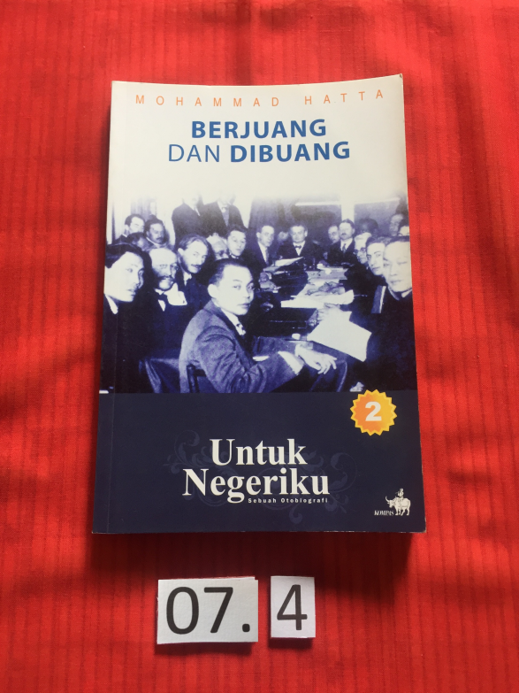 Buku berjudul “Berjuang dan Dibuang Untuk Negeriku Sebuah Otobiografi “