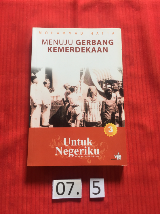 Buku berjudul “Menuju Gerbang Kemerdekaan Untuk Negeriku Sebuah Otobiografi “